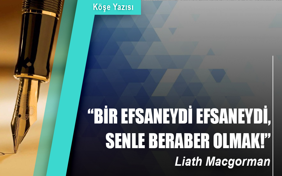 57486“Bir efsaneydi efsaneydi, senle beraber olmak!”.jpg